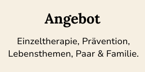 Hinweistext auf beigem Hintergrund welcher auf das Angebot in der Online-Praxis hinweist: Einzeltherapie, Prävention, Lebensthemen, Paar & Familie